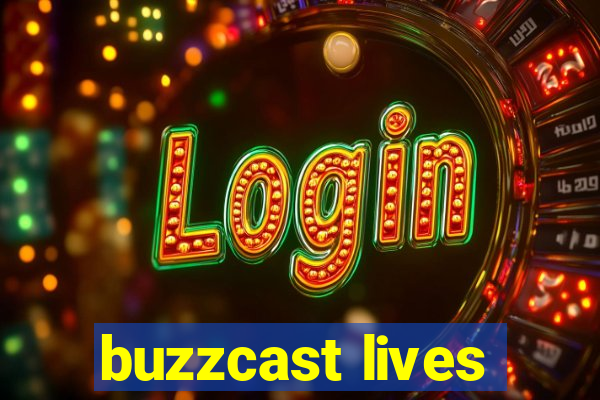 buzzcast lives